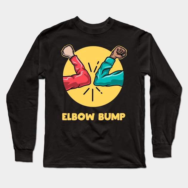 Elbow Bump High Five New Normal Greeting Funny Gift Long Sleeve T-Shirt by teeleoshirts